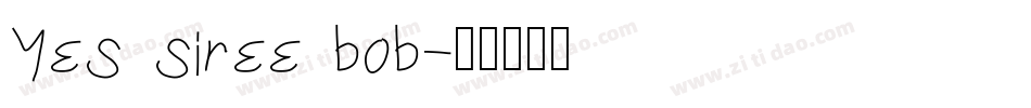 Yes siree bob字体转换